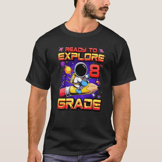 Camiseta Pronto Para Explorar O Astronauta Do 8º Ano De Vol (Frente)
