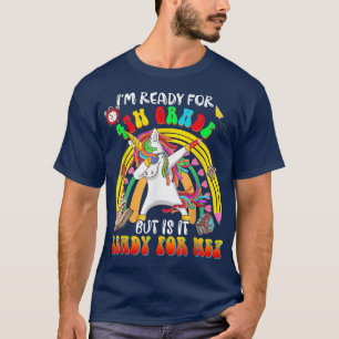 Camiseta Pronto para o 4º ano, mas está pronto para mim. 