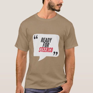 Camiseta Pronto para o Humor do Escritório SteerCo