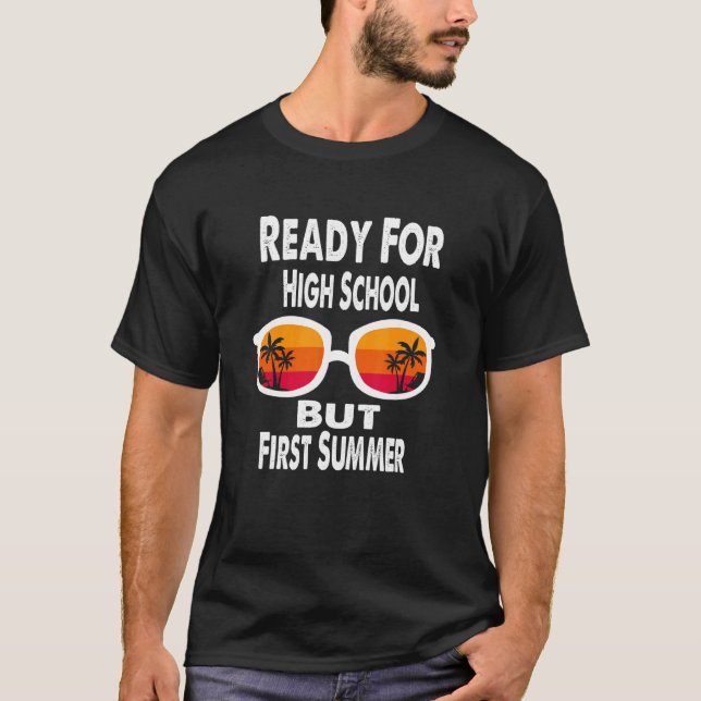 Camiseta Pronto Para Segundo grau Mas Primeiro Verão Freshm (Frente)