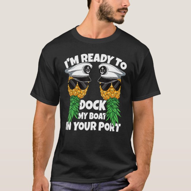 Camiseta Prontos para apagar o meu barco no seu bote cruzei (Frente)