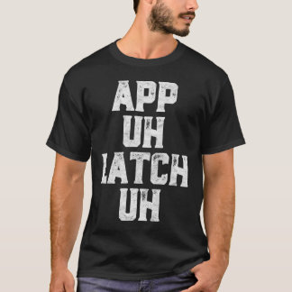 Camiseta Pronúncia De Appalachia Engraçada Por Um Fecho De