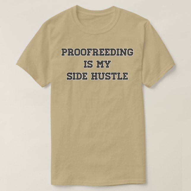 Camiseta Proofreding É Meu Lado De Hustle (Frente do Design)