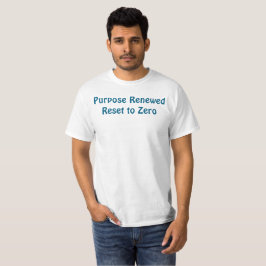 Camiseta Propósito Renovado, Reiniciado para Zero