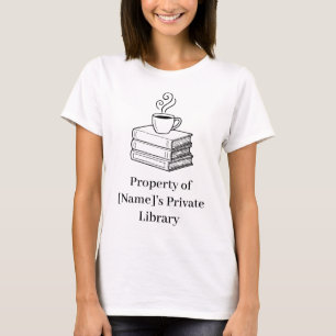Camiseta Propriedade da Biblioteca Particular de [Nome] – A