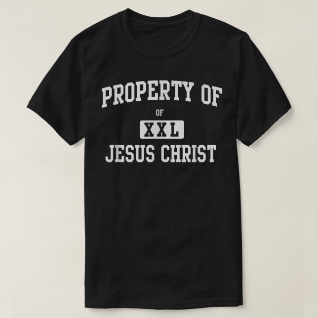 Camiseta Propriedade de Jesus Cristo T-Shirt (Frente do Design)