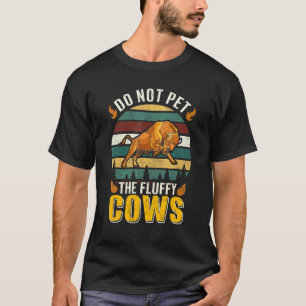 Camiseta Proprietário de Bisão Não Acaricie as Vacas Fofas