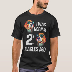 Camiseta Proprietário De Cachorro Eu Era Normal Há Dois Bea
