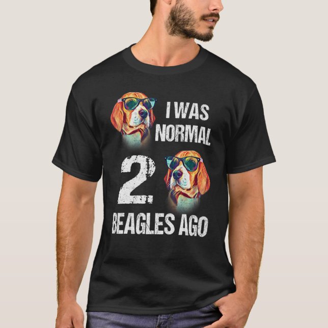 Camiseta Proprietário De Cachorro Eu Era Normal Há Dois Bea (Frente)