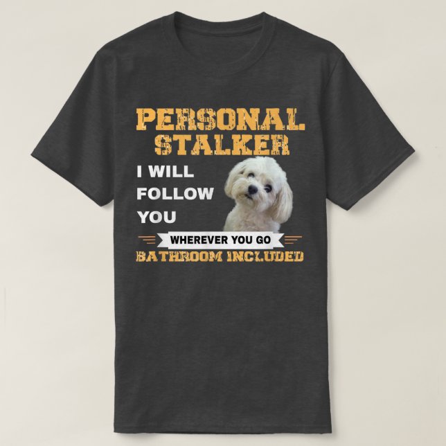 Camiseta Proprietário de Cachorro Maltês Follower Funny Quo (Frente do Design)