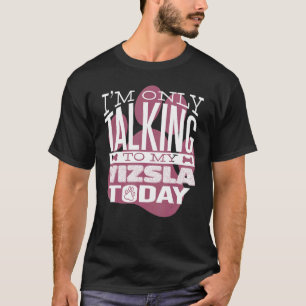Camiseta Proprietário de Cachorro, só estou falando com meu