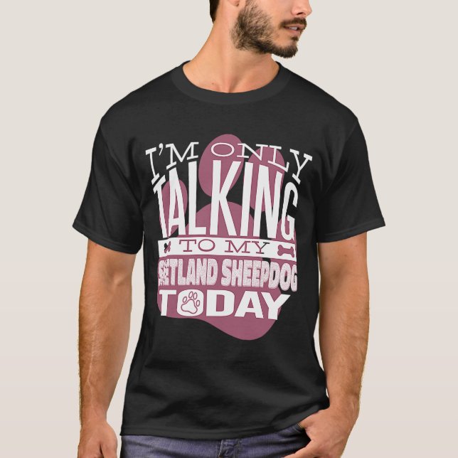 Camiseta Proprietário de cães, só estou falando com meu She (Frente)