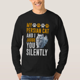 Camiseta Proprietário de Gato Persa CAT PERSIAN E EU JULGO 