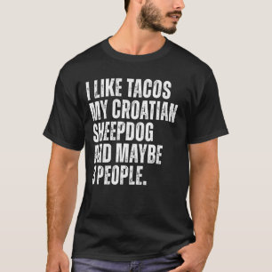 Camiseta Proprietário de Sheepdog croata Tacos Lover Engraç