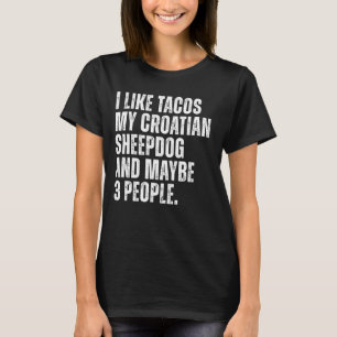 Camiseta Proprietário de Sheepdog croata Tacos Lover Engraç
