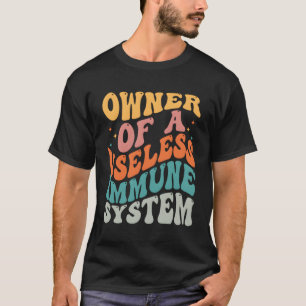 Camiseta Proprietário De Um Sistema Imunitário Inútil