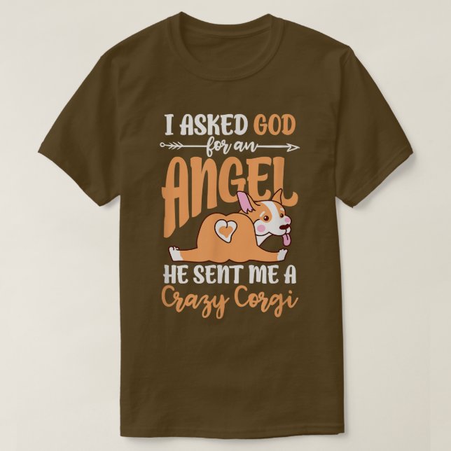 Camiseta Proprietário Do Corgi Kawaii Eu Pedi A Deus Um Anj (Frente do Design)