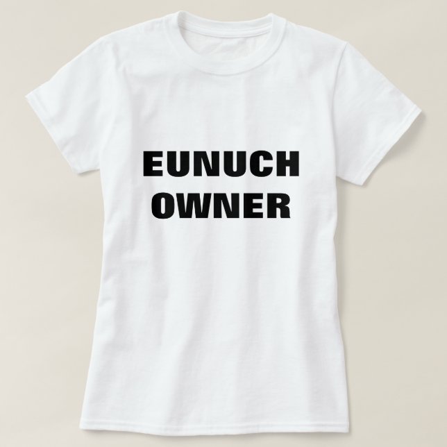 CAMISETA PROPRIETÁRIO DO EUNUCH (Frente do Design)