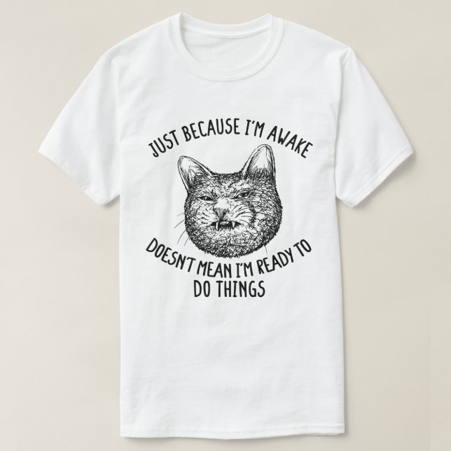Camiseta Proprietário do Gato só porque estou acordada, Gat (Frente do Design)