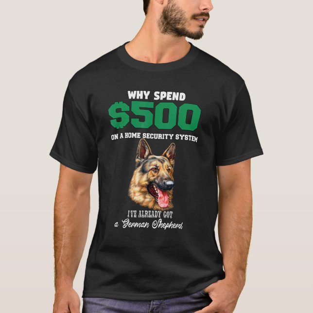 Camiseta Proprietário Do german shepherd Por Que Gastar 500 (Frente)