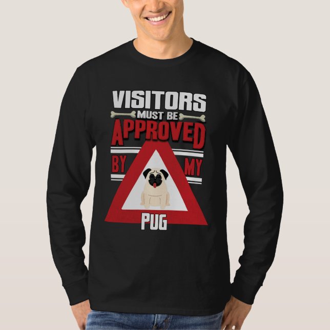 Camiseta Proprietário Do Pug - Os Visitantes Devem Ser Apro (Frente)