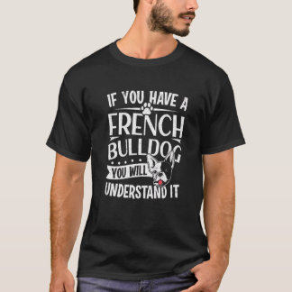 Camiseta Proprietário Francês Se Você Tem Um Bulldog Francê