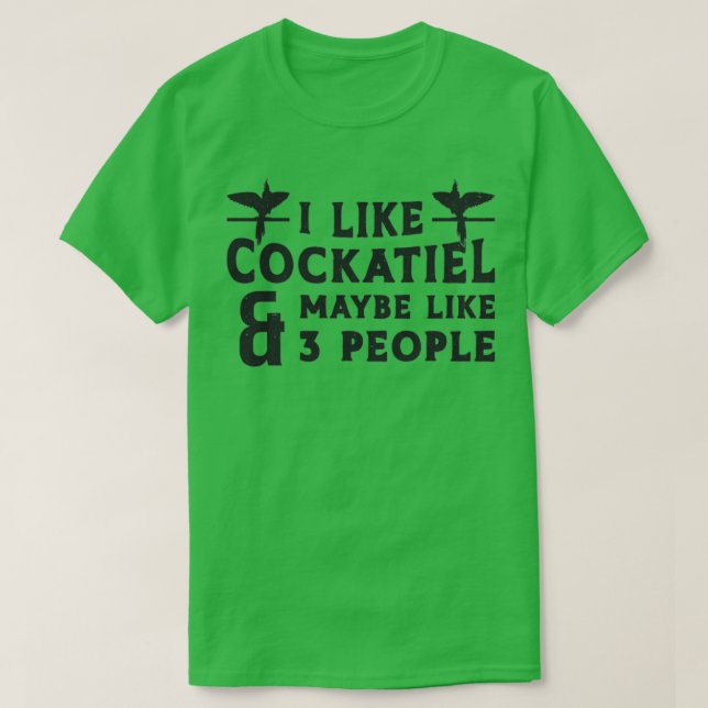 Camiseta Proprietários De Cockatiel Eu Gosto De Pássaros En (Frente do Design)