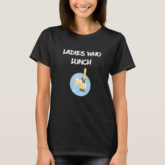 Camiseta Prosecco À Tarde Mulheres De Chá Que Almoçam (Frente)