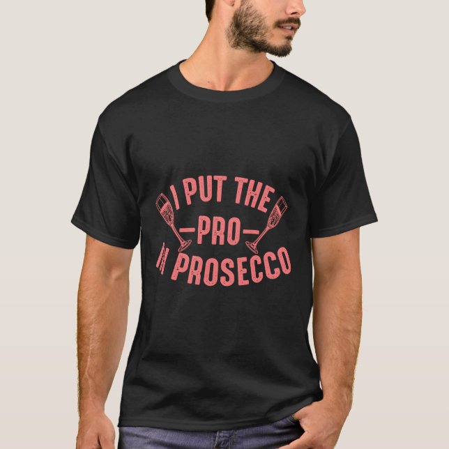 Camiseta Prosecco Para Bebedor de Vinho Alcoólico (Frente)