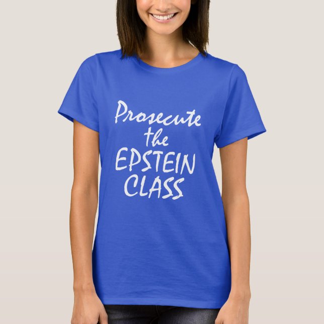 Camiseta Prosecute the Epstein Class (Frente)