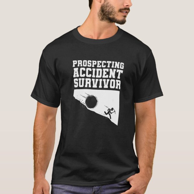 Camiseta Prospecting Accident Survivor  Gold Prospector Pro (Frente)