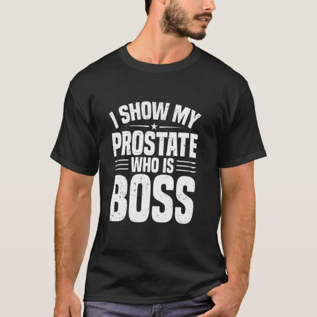 Camiseta Prostata quem manda (Frente)