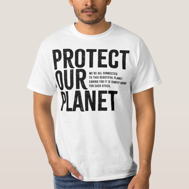 Camiseta Protect Our Planet - Environmental Message T-Shirt (Frente)