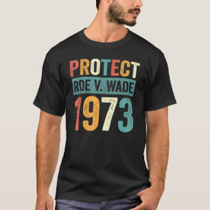 Camiseta Protect Roe V Wade 1973 Aborto É Saúde 1