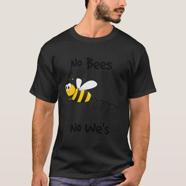Camiseta Protect The Bees Bee Pollination No Bees Pollinati (Frente)