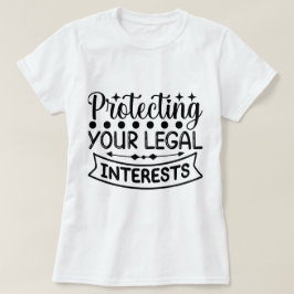 Camiseta Protegendo seus direitos e interesses legais