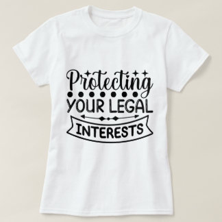 Camiseta Protegendo seus direitos e interesses legais