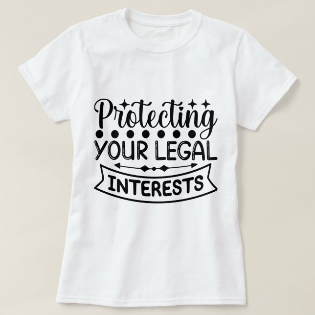 Camiseta Protegendo seus direitos e interesses legais (Frente do Design)