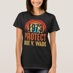 Camiseta Proteger o Roe V Wade 1973 Pro Choice Direitos da