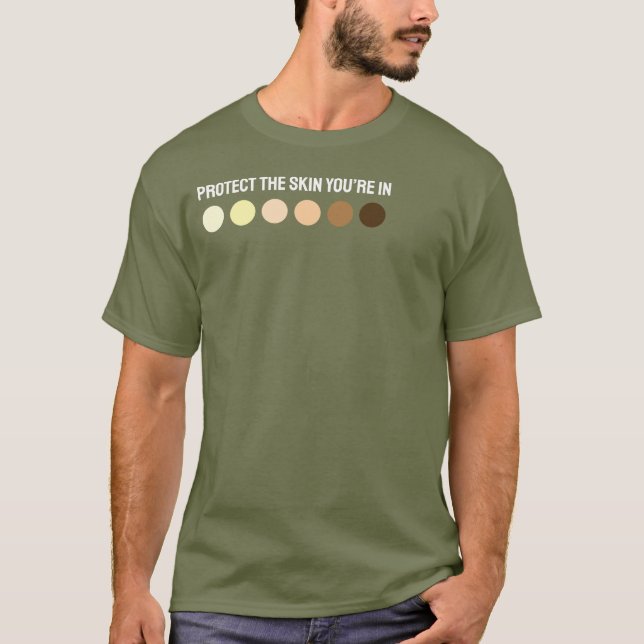 Camiseta Proteja a pele em que está (Frente)