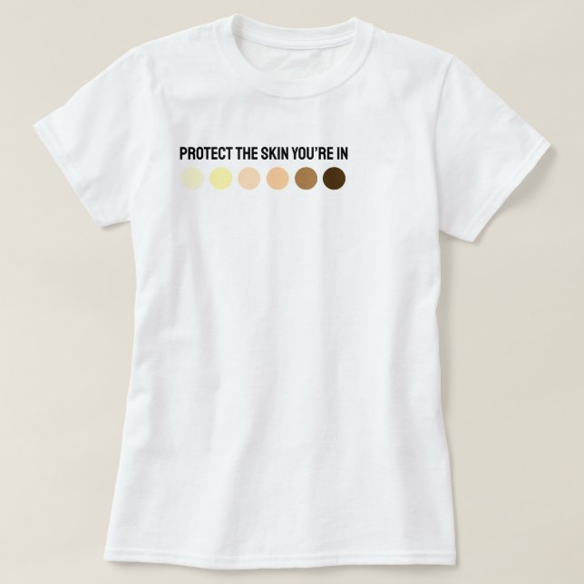 Camiseta Proteja a pele em que está (Frente do Design)