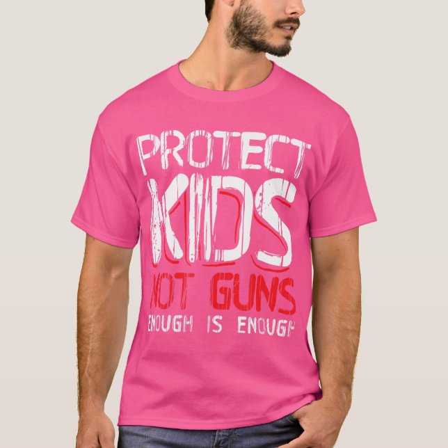 Camiseta Proteja Crianças Não Armas O Suficiente Para Vesti (Frente)
