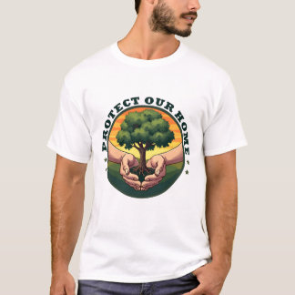 Camiseta Proteja Nossa Casa, Preservação da Natureza Design