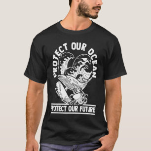 Camiseta Proteja nosso oceano Proteja nosso futuro Salve o