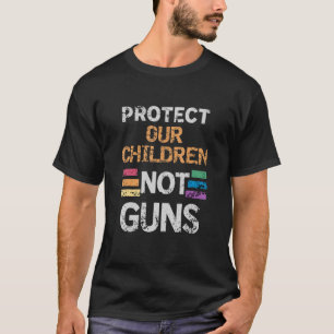 Camiseta Proteja Nossos Filhos Não Armas Proteja Crianças A