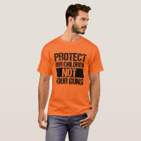 Proteja Nossos Filhos Não Suas Armas