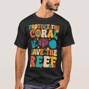 Camiseta Proteja O Coral Salve O Coral De Recife De Coral A