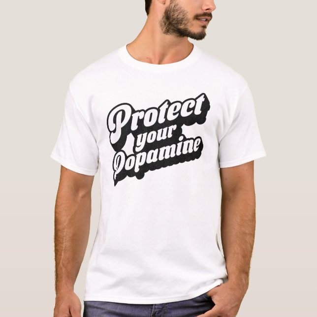 Camiseta Proteja o seu bem-estar de Dopamina com cuidados m (Frente)