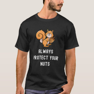 Camiseta Proteja Sempre Os Seus Loucos Engraçado Esquilo Di