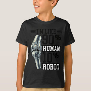 Camiseta Prótese de Joelho Engraçada Sou Como 90% Humano 10